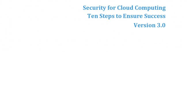 Security for Cloud Computing Ten Steps to Ensure Success – CSCC 2017
