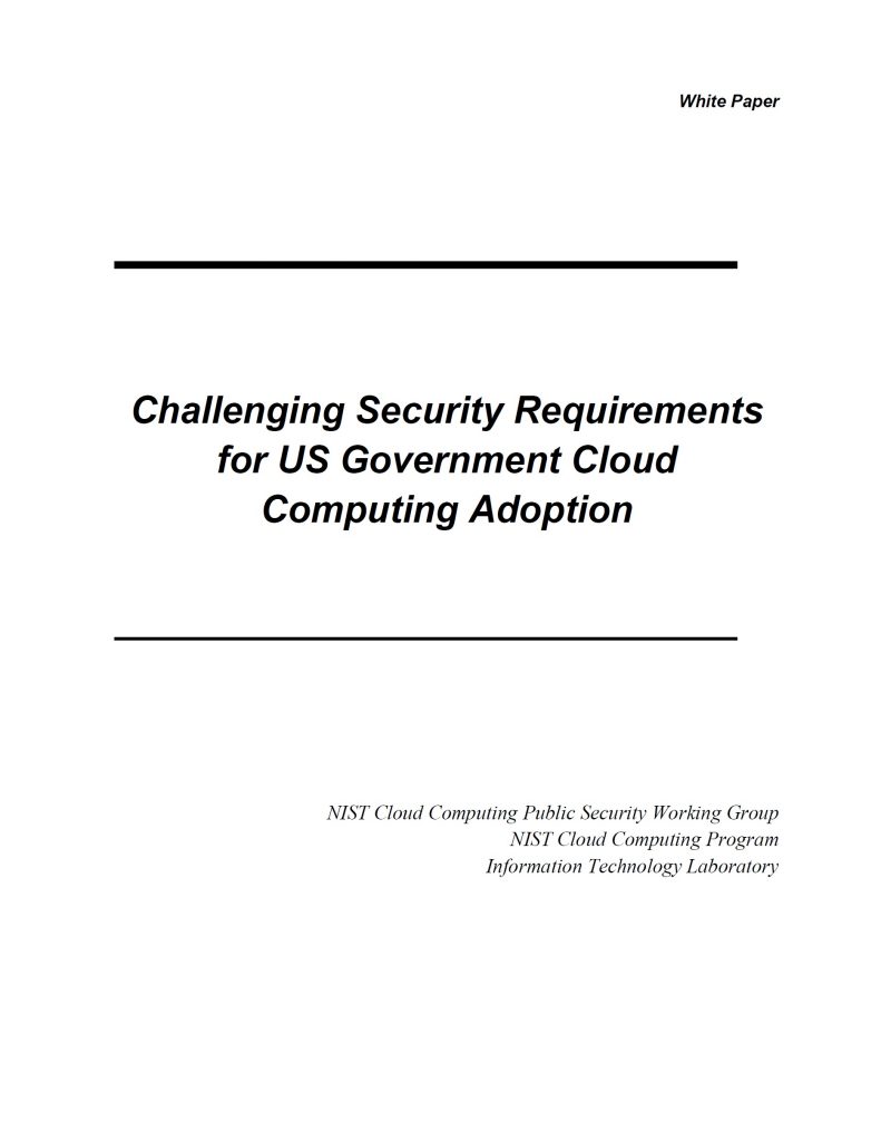 Challenging Security Requirements for US Government Cloud Computing ...