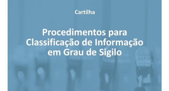 Procedimentos para Classificação de Informação em Grau de Sigilo – Cartilha – MF