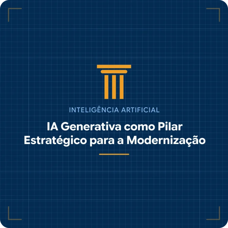 Inteligência Artificial Generativa como Pilar Estratégico para a Modernização da Gestão Pública