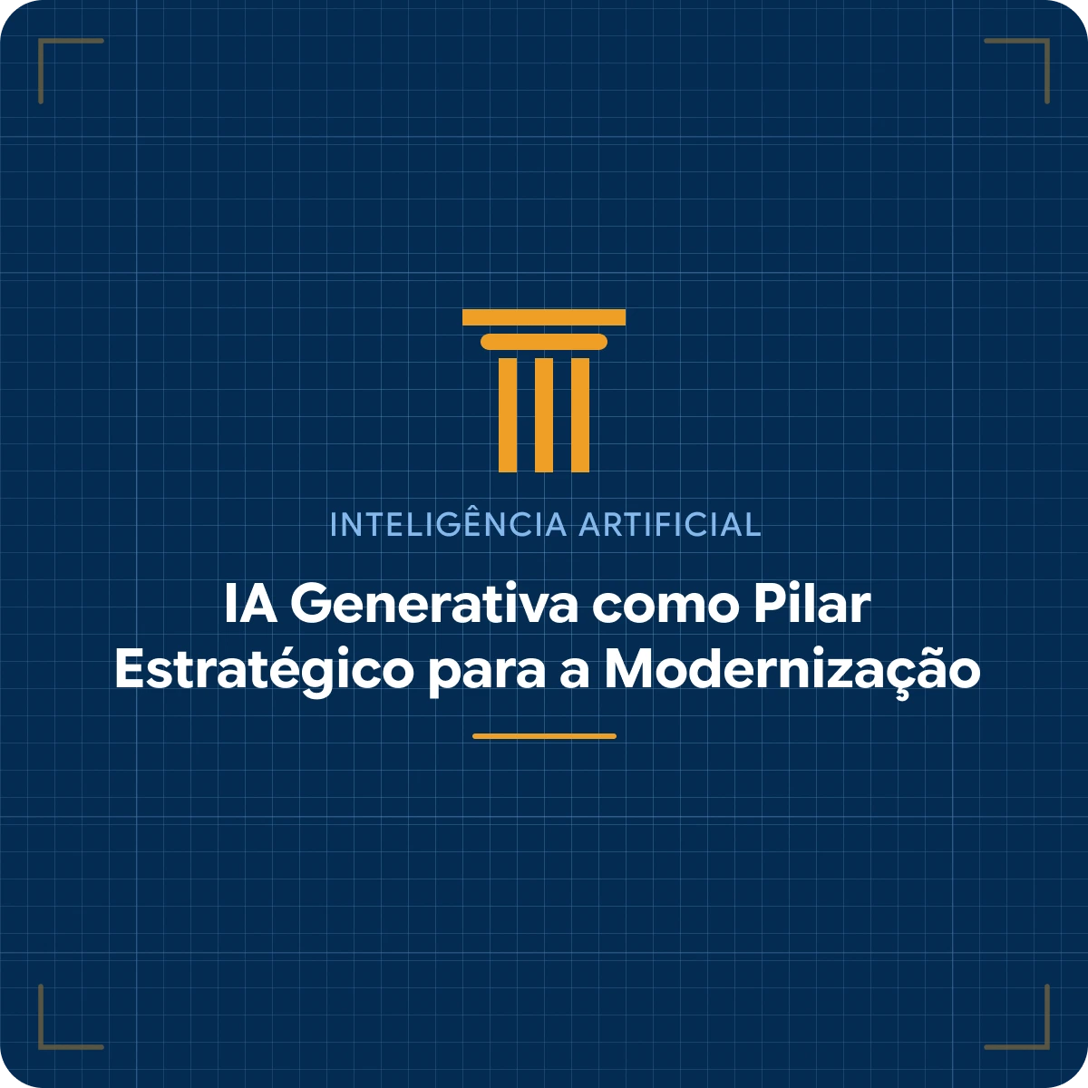 Inteligência Artificial Generativa como Pilar Estratégico para a Modernização da Gestão Pública