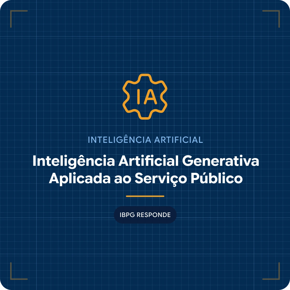 Inteligência Artificial Generativa Aplicada ao Serviço Público