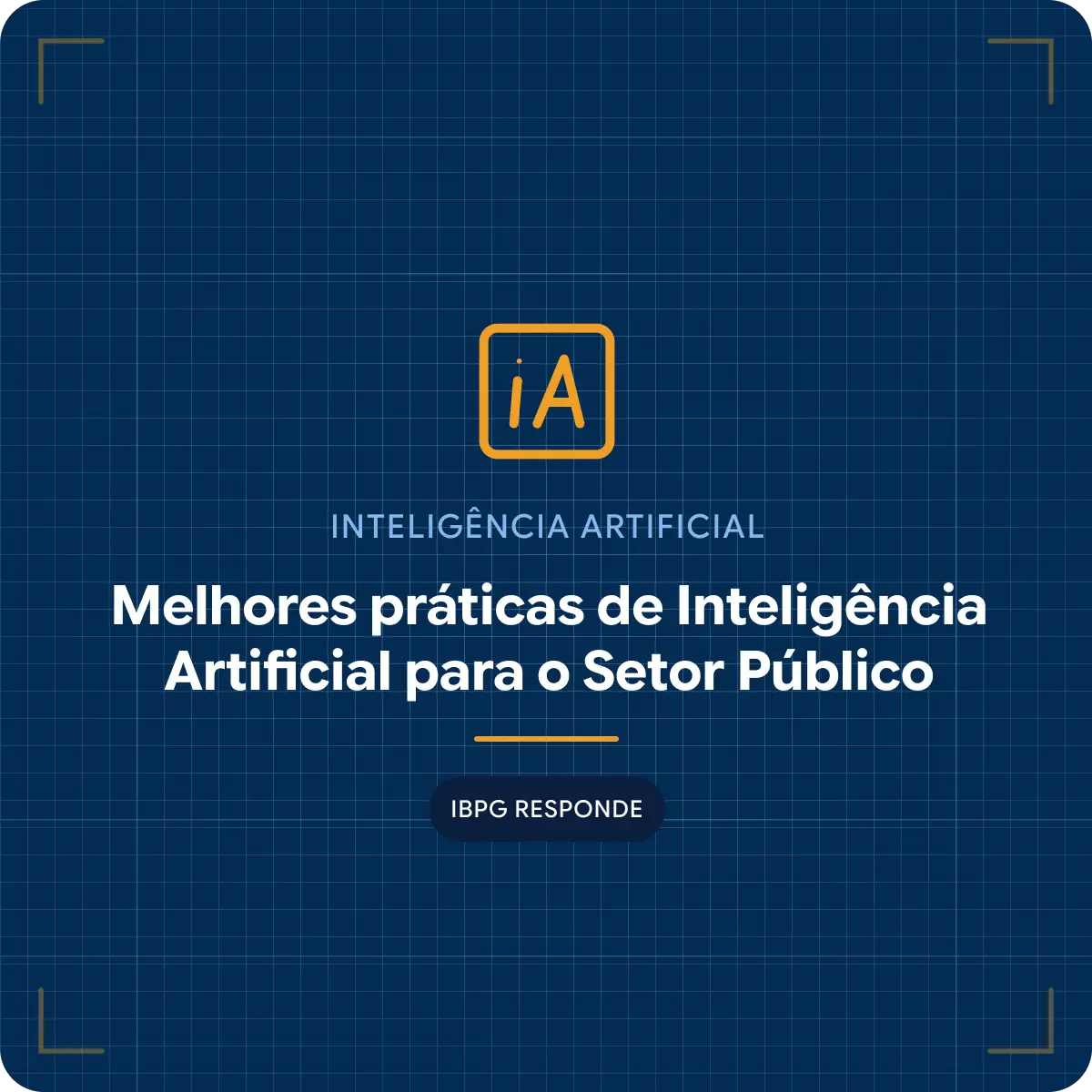 Melhores práticas de Inteligência Artificial para o Setor Público