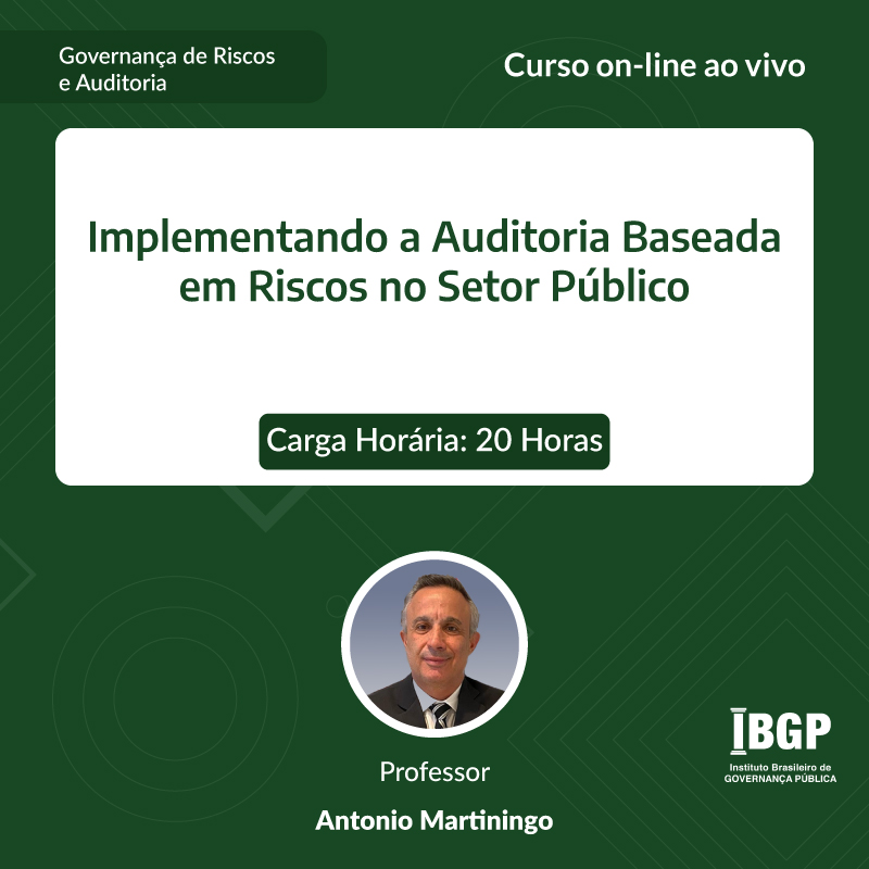 Curso: Implementando a Auditoria Baseada em Riscos no Setor Público - Não perca!!!