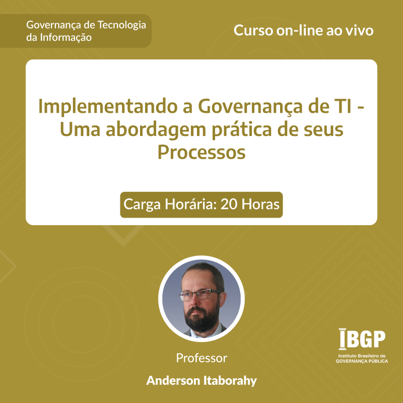 Curso: Implementando a Governança de TI - Uma abordagem prática de seus Processos - Não perca!!!