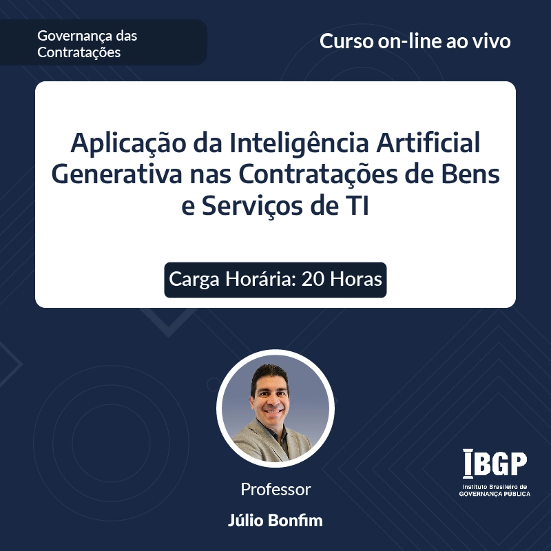 Curso: Aplicação da Inteligência Artificial Generativa nas Contratações de Bens e Serviços de TI - Não perca!!!