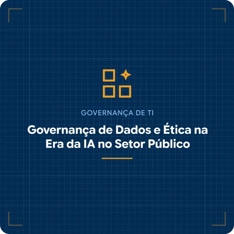 Governança de Dados e Ética na Era da Inteligência Artificial no Setor Público