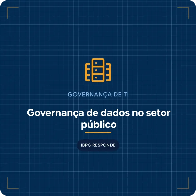 Governança de dados x gestão de dados: o que muda na prática para o servidor público