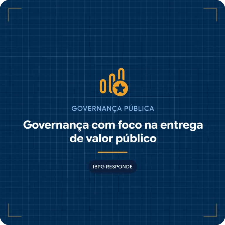 IBGP Responde – Governança com foco na entrega de valor público