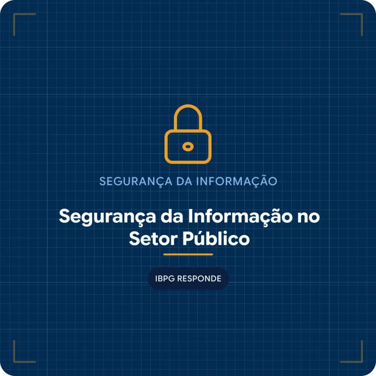IBGP Responde – Segurança da informação no setor público
